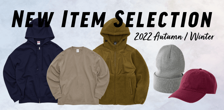 NEW ITEM SELECTION 2022AW